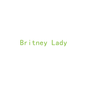 第25类，服装鞋帽商标转让：Britney Lady